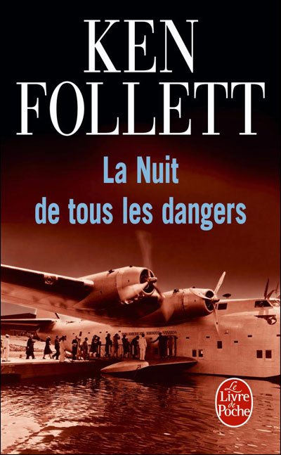 La Nuit de tous les dangers de Ken Follett