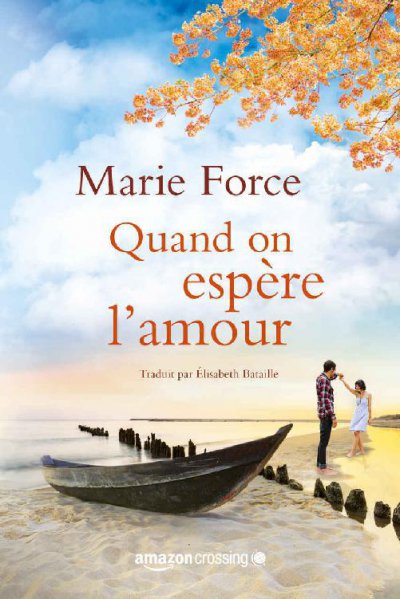 Quand on espère l'amour de Marie Force