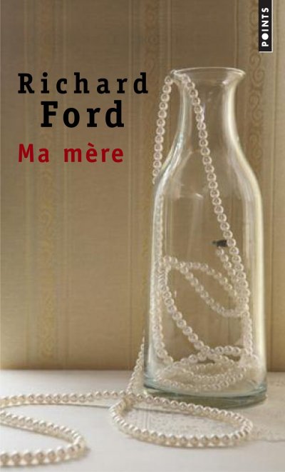 Ma mère de Richard Ford