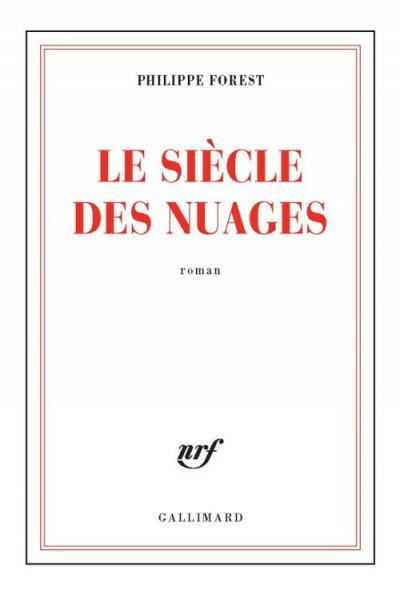 Le siècle des nuages de Philippe Forest