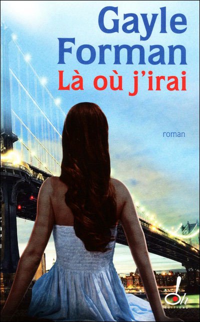 Là où j'irai de Gayle Forman