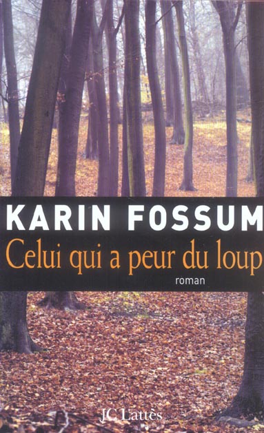 Celui qui a peur du loup de Karin Fossum