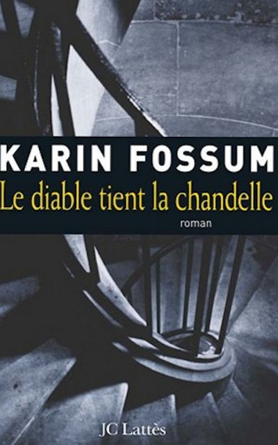 Le diable tient la chandelle de Karin Fossum