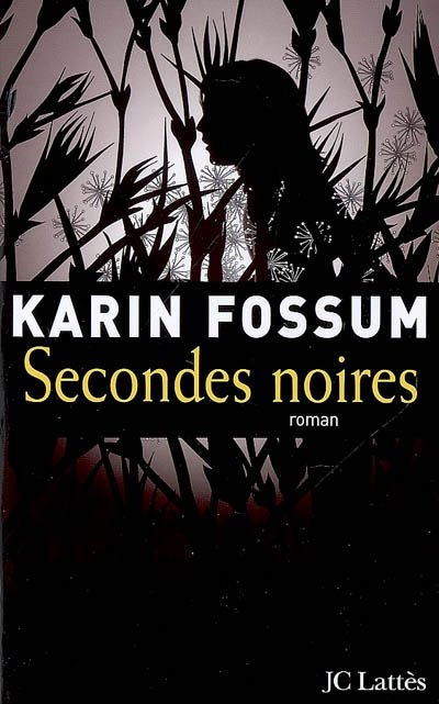 Secondes noires de Karin Fossum