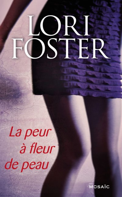 La peur à fleur de peau de Lori Foster