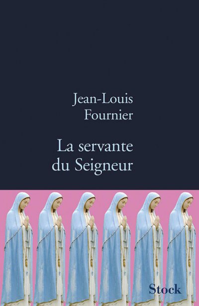 La servante du Seigneur de Jean-Louis Fournier