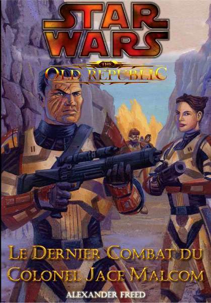 Le dernier combat du colonel Jace Malcom de Alexander Freed