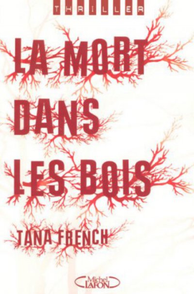 La mort dans les bois de Tana French