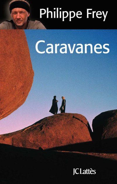 Caravanes de Philippe Frey