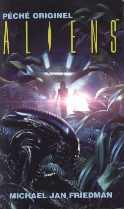 Aliens : Péché originel de Michael Jan Friedman