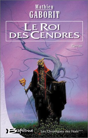 Le Roi des Cendres de Mathieu Gaborit