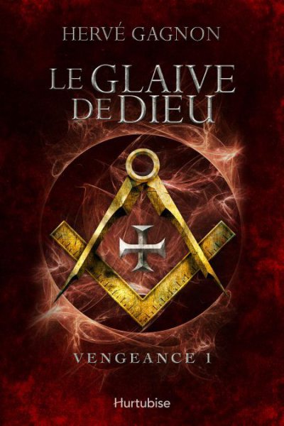 Le glaive de Dieu de Hervé Gagnon