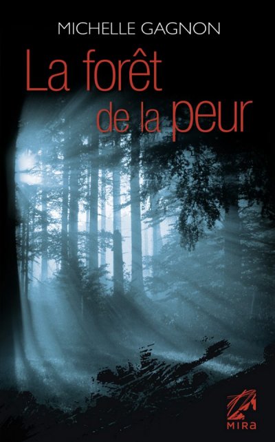 La forêt de la peur de Michelle Gagnon