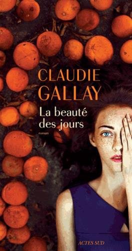 La beauté des jours de Claudie Gallay