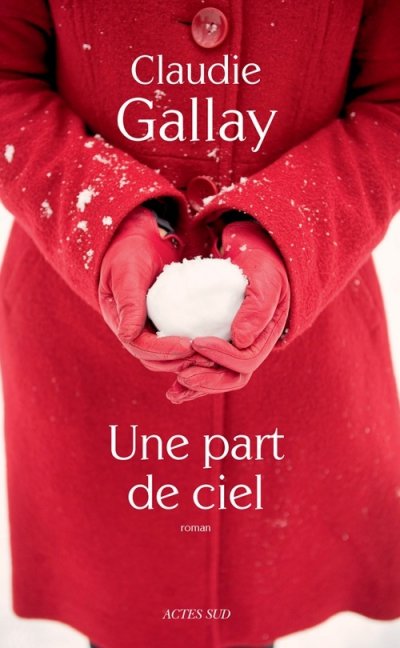 Une part de ciel de Claudie Gallay