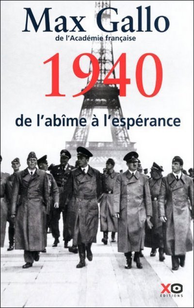 1940, de l'abîme à l'espérance de Max Gallo