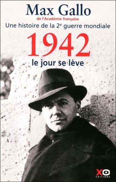 1942, Le jour se lève de Max Gallo