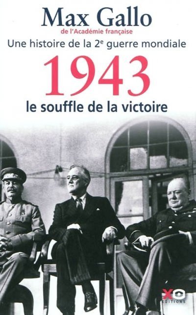 1943, Le souffle de la victoire de Max Gallo