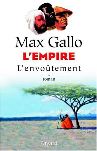 L'Envoûtement de Max Gallo