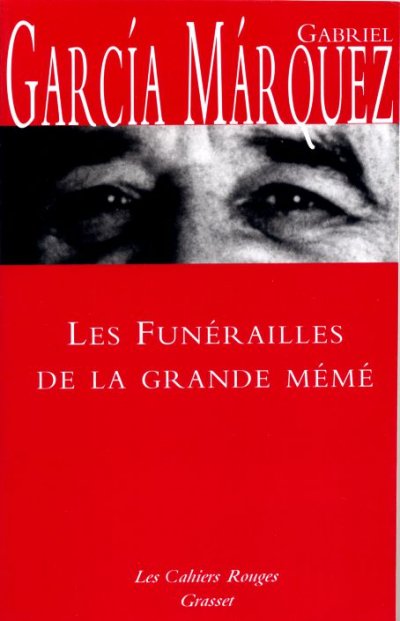 Les Funérailles de la Grande Mémé de Gabriel Garcia Marquez