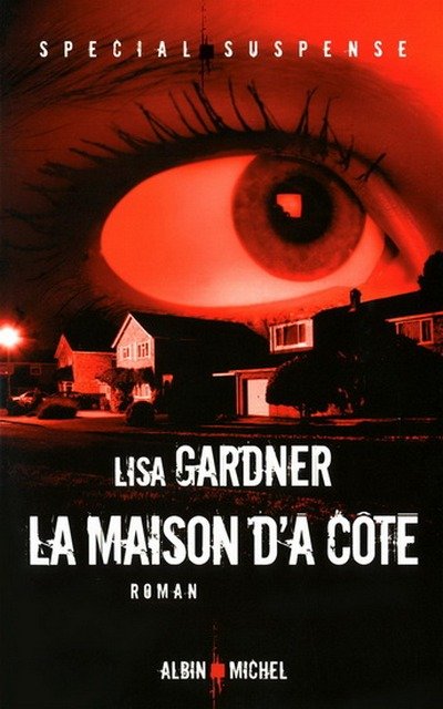 La maison d'à côté de Lisa Gardner