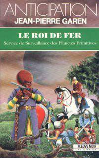 Le roi de fer de Jean-Pierre Garen