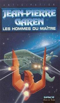 Les hommes du maître de Jean-Pierre Garen