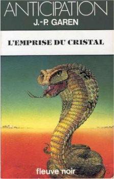 L'emprise du Cristal de Jean-Pierre Garen