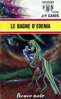 Le bagne d'Edenia de Jean-Pierre Garen