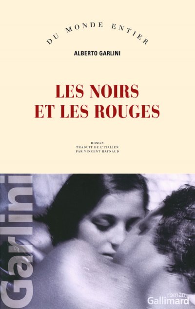 Les noirs et les rouges de Alberto Garlini