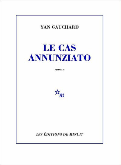 Le cas Annunziato de Yan Gauchard