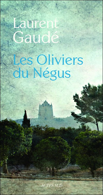 Les Oliviers du Négus de Laurent Gaudé