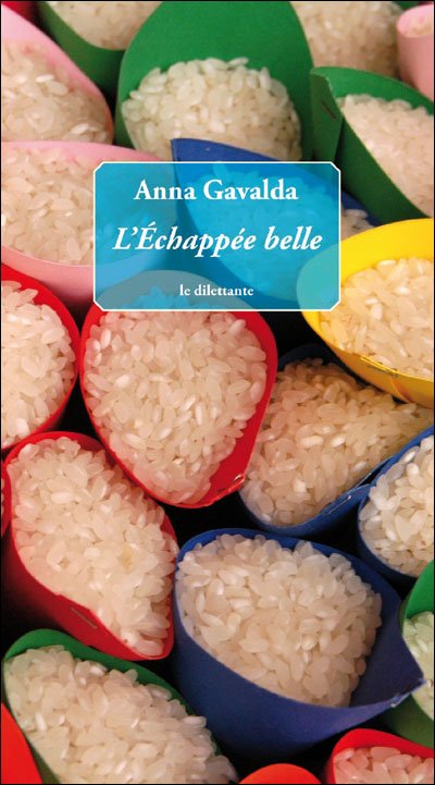 L'échappée Belle de Anna Gavalda