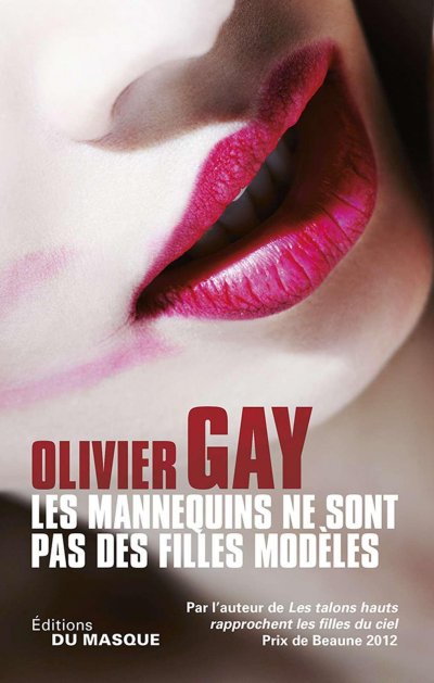 Les mannequins ne sont pas des filles modèles de Olivier Gay