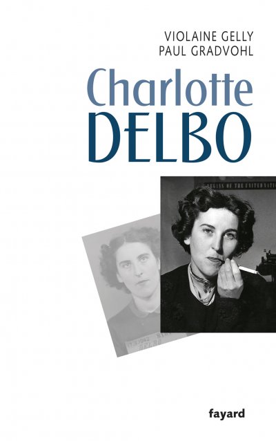 Charlotte Delbo de Violaine Gelly