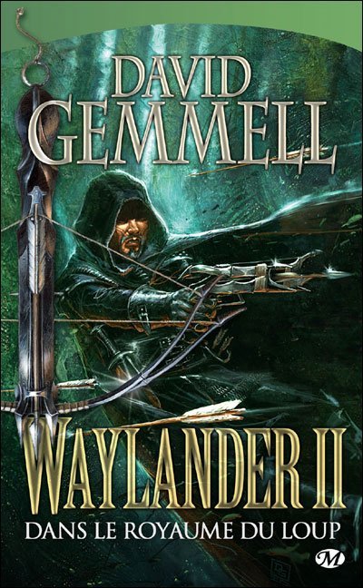 Waylander II - Dans le royaume du loup de David Gemmell