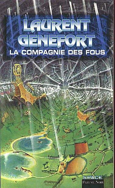 La compagnie des fous de Laurent Genefort