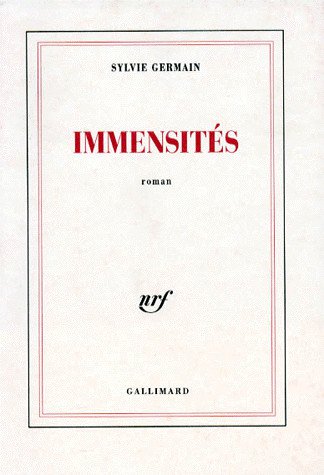 Immensités de Sylvie Germain