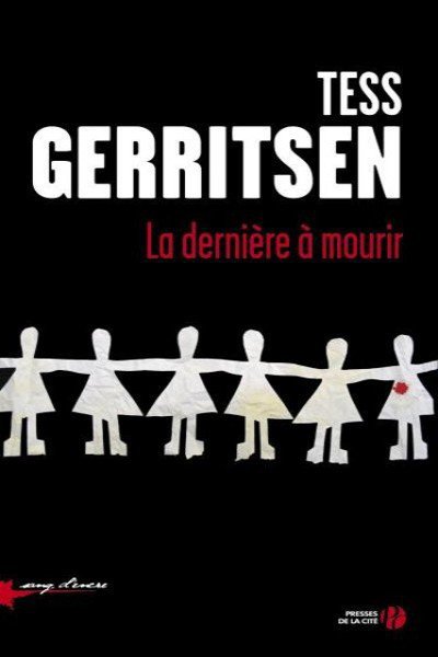 La Dernière à mourir de Tess Gerritsen