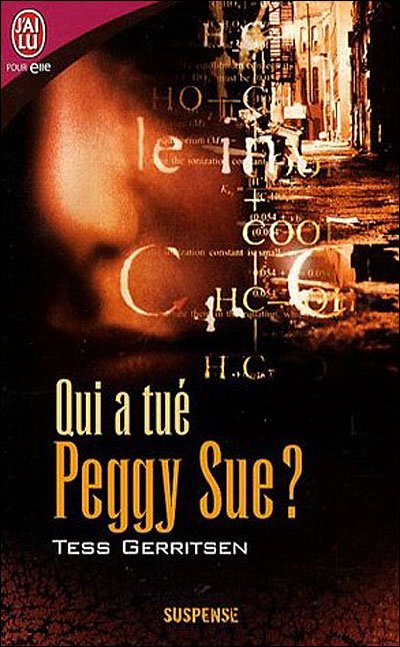 Qui a tué Peggy Sue ? de Tess Gerritsen