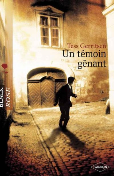 Un témoin gênant de Tess Gerritsen