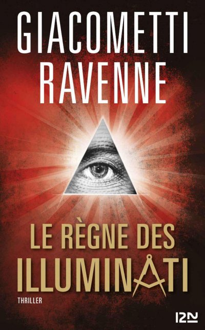 Le règne des Illuminati de Eric Giacometti