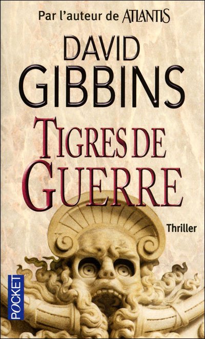 Tigres de Guerre de David Gibbins