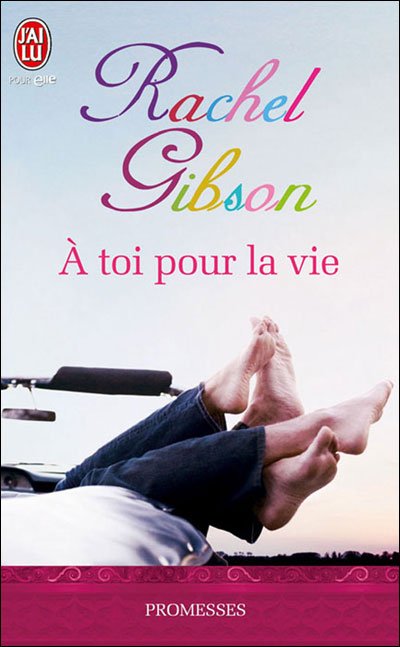 À toi pour la vie de Rachel Gibson