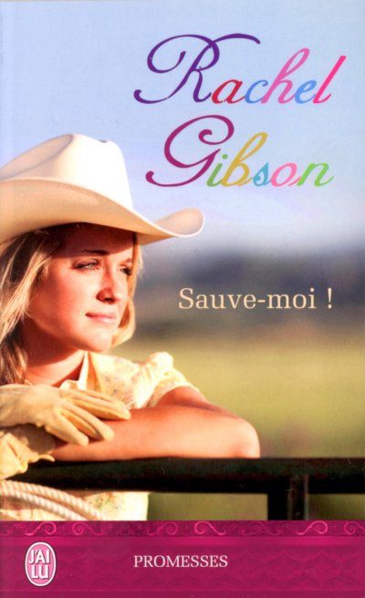 Sauve-moi ! de Rachel Gibson