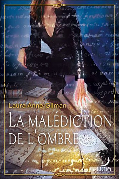 La malédiction de l'ombre de Laura Anne Gilman