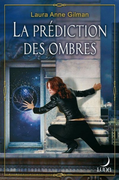 La prédiction des ombres de Laura Anne Gilman