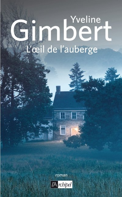 L'oeil de l'auberge de Yveline Gimbert