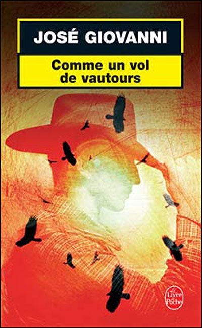 Comme un vol de vautours de José Giovanni