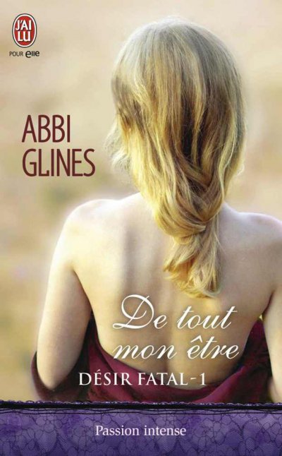 De tout mon être de Abbi Glines